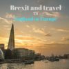 Brexit and travel to England or Europe