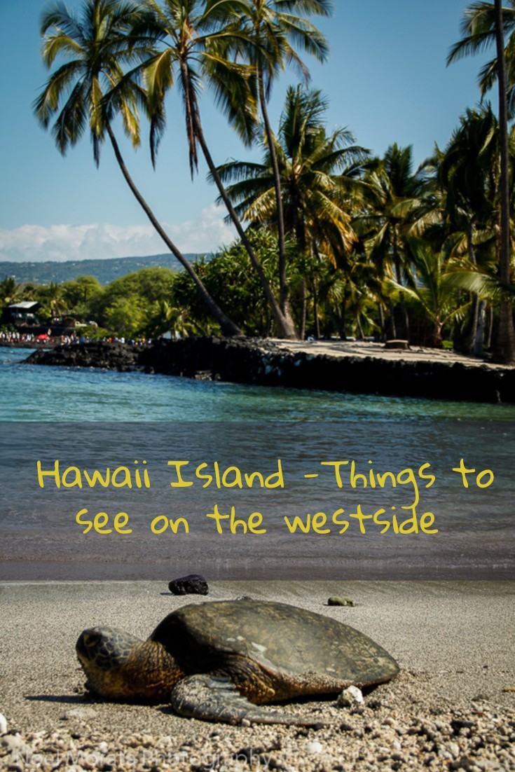 Hawaii island - things to see on the west side