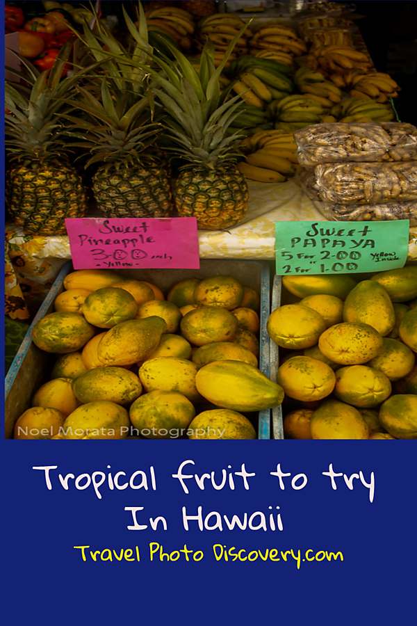 Tropical fruit to try in Hawaii