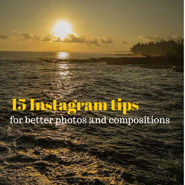 15 Instagram tips for better photos and compositions