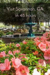 Visit Savannah, GA in 48 hours