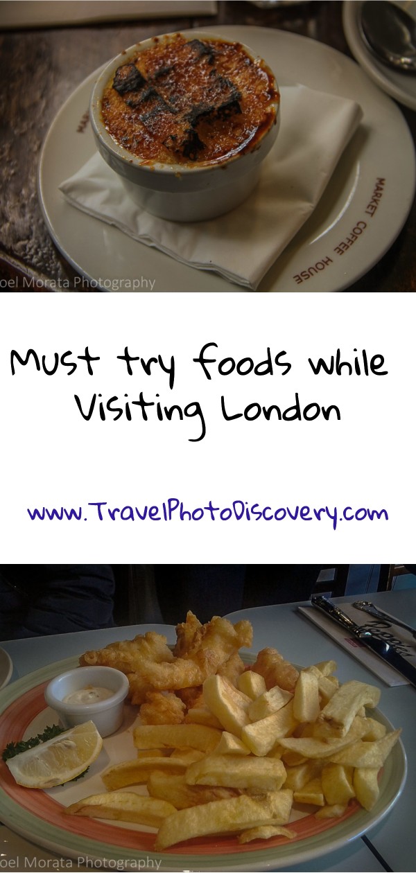 Must try foods and dishes visiting London England