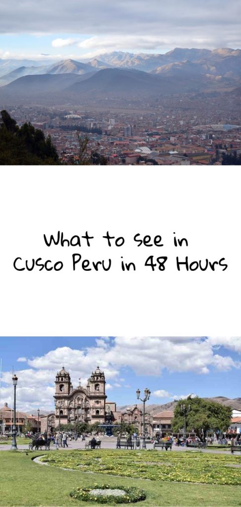 What to see in Cusco Peru in 48 hours