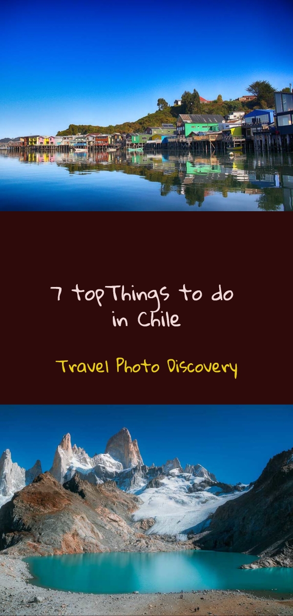 Pinterest 7 top things to do in Chile
