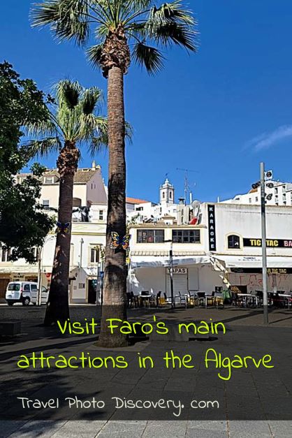 Visit Faro's main attractions in the Algarve